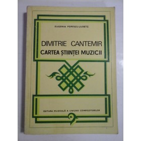 DIMITRIE  CANTEMIR  -  CARTEA  STIINTEI  MUZICII  -  Editura Muzicala Bucuresti, 1973 